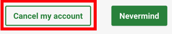 Cancel my account button on final cancel screen after clicking through cancel account on Sub & Billing