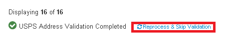 Link to reprocess and skip validation of customer address when uploading CSV