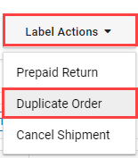 Box highlights Label Actions dropdown, and Duplicate Shipments in menu