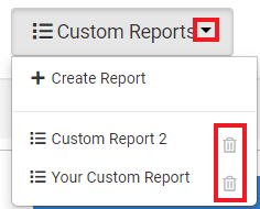 Click Custom Reports. Then click the trashcan icon for the report you wish to delete.