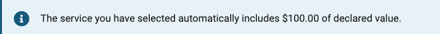 Notification is shown, stating that the service you have selected automatically includes one hundred dollars of declared value.