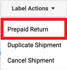 Label actions dropdown menu showing prepaid return marked