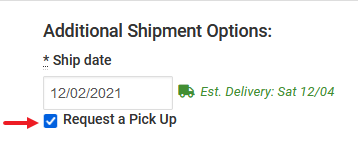 Additional Shipment Options with arrow pointing to Request a Pick up checkbox.