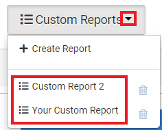 Click Custom Reports to view a list of saved reports.